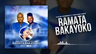 Djaliba Diombana ft Yoro Mody Konte - Ramata Bakayoko (Son Officiel 2024)