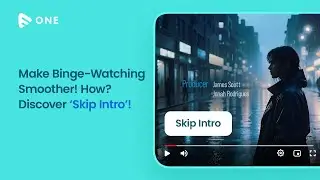 Seamless Binge-Watching: Muvi One's Skip Intro Feature
