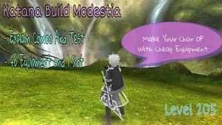 Toram Online - Katana Build Modestia + Combo Katana +B Equipment Level 205