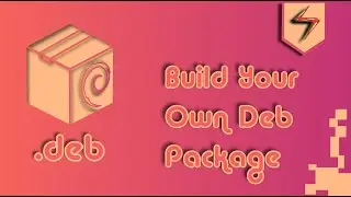 ⚡ Build your own debian package ⚡