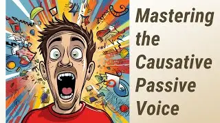 Mastering the Causative Passive Voice: Eliminate Common Mistakes and Practice Right!