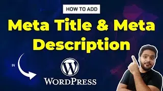 How to update WordPress page title and meta description | How to change Meta title & description