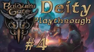 [4] Live Modded Baldur's Gate 3 Deity Playthrough || God Mode