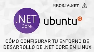 Cómo configurar tu entorno de desarrollo de .NET Core en Linux [Ubuntu 20.04 LTS]