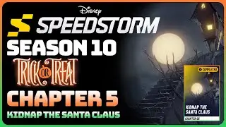 Disney Speedstorm - Season 10: Trick of Treat || Part 1: Chapter 5 - Kidnap The Santa Claus