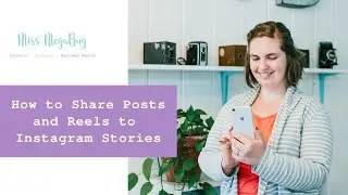 How to Share Posts and Reels to an Instagram Story