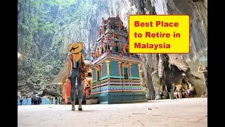 Best Place to Retire in Malaysia