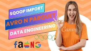 Sqoop Import Avro & Parquet | sqoop import command | apache sqoop import