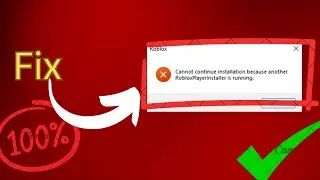How to Fix Cannot Continue Installation Because Another Roblox Player Installer is Running Error