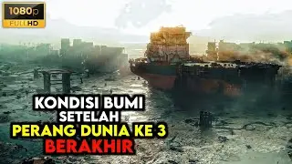 Seperti Inilah Kondisi Bumi Setelah Perang Dunia Ke Tiga Berakhir - ALUR CERITA FILM