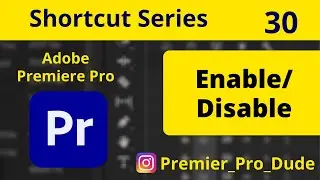 How to Enable & Disable a Clip in Adobe Premiere Pro 2020 | Premier Pro Dude