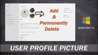 How to Add User profile picture in windows 10 | How to Delete User profile Picture in windows 10