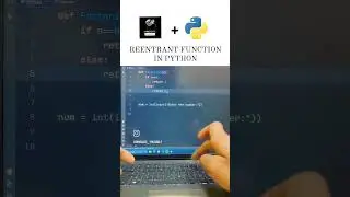 REENTRANT FUNCTION IN PYTHON 🌟#reentrant #function #python #youtubeshorts  #trendingreels #like