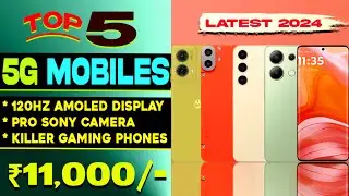 120hz sAmoled| Top 5 Best 5G Smartphone Under 11000 in 2024| Gaming Phones|Best 5g Phone Under 11000