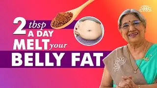 Belly Fat Loss Made Simple: 2 Tablespoons to Transform Your Body | Dr. Hansaji