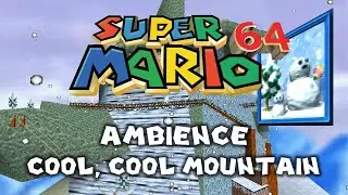 Super Mario 64 • Ambience Cool, Cool Mountain • 4K