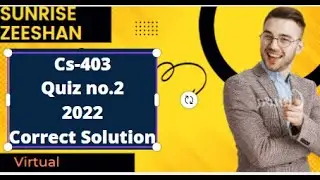 Cs403 Quiz no.2 Correct Solution 2022