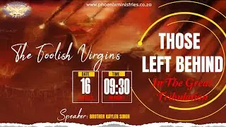 Things That Are To Be: Those Left Behind In The Great Tribulation - Part 2(Opening Of The Book 210)