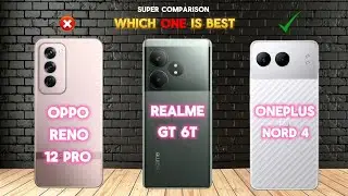 OnePlus Nord 4 VS Oppo Reno 12 Pro VS Realme GT 6T Full Comparison Video ⚡ Which One Is Best ⚡