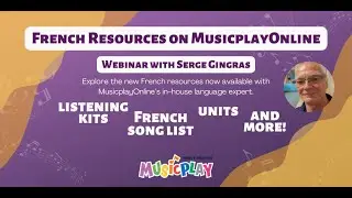 French Resources on MusicplayOnline Webinar with Serge Gingras