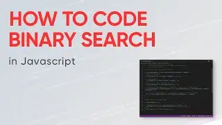 How to Code Binary Search (Javascript) | Coding Problems