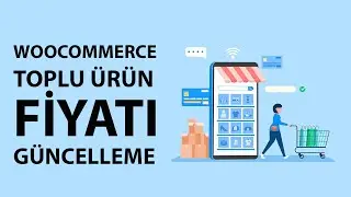 WooCommerce Toplu Fiyat Guncelleme Nasıl Yapılır?