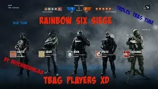 RAINBOW SIX SIEGE TEABAG PLAYERS XD GTA 5 LIVESTREAM LATER!!(FUNNY MOMENTS)