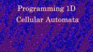 Programming 1D Cellular Automata