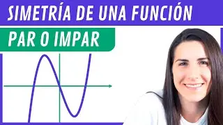 SIMETRÍA de una FUNCIÓN 👉👈 Simetría Par o Impar