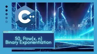 C++ Power Play: Unleashing Binary Exponentiation on LeetCode 50. Pow(x, n)