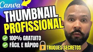 Como Fazer THUMBNAIL PROFISSIONAL no Canva GRATUITO | Capa para VÍDEO no YOUTUBE no CANVA [FÁCIL]