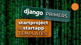 Django - Using Startproject and Startapp Templates