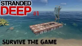 Stranded Deep #1 Первая высадка на остров!