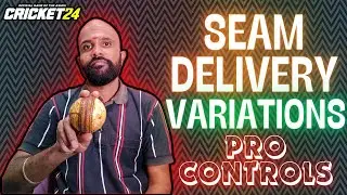 Seam Delivery Variations : Pro Controls || Cricket 24 ||