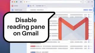 How To Disable Reading Pane On Gmail