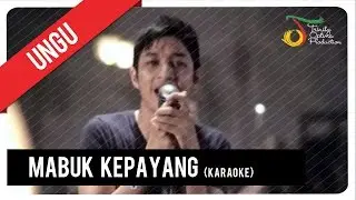 UNGU - Mabuk Kepayang (Karaoke) | VC Trinity