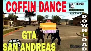 How to install Coffin dance in GTA San Andreas | with proof