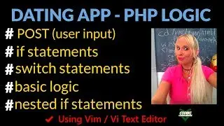 HTML PHP Dating App Project - PHP Form Logic (Vim / Vi editor)