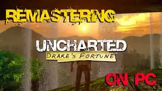 Remastering Uncharted: Drakes Fortune on PC | RPCS3 Settings Guide #uncharted