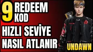 9 TANE REDEEM KOD | HIZLI SEVİYE NASIL ATLANIR | EV SEVİYESİ NASIL YÜKSELTİLİR | BEDAVA | UNDAWN