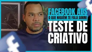 Como Fazer Teste de Criativo no Facebook Ads | Mentoria Direta ao Ponto 2024