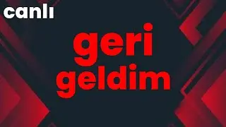 MERHABA, BEN GERİ GELDİM :D