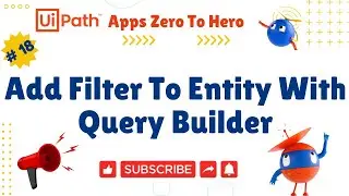 How to Add Filter to Entity With Query builder | UiPath Apps: Zero to Hero - #18