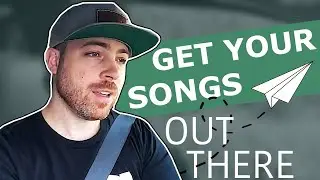 HOW TO RELEASE MUSIC - GET YOUR SONGS HEARD!!