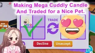 Making Mega Candle and Traded for a Nice pet in Adopt Me (Roblox)