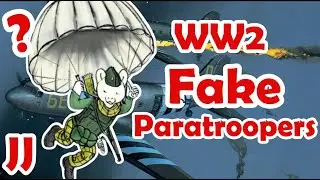 The Fake Paratroopers of WW2 - The Paradummy