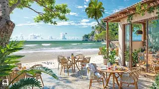 Smooth Bossa Nova Jazz Music & Calming Ocean Waves at Seaside Coffee Shop Ambience for Happy Moods