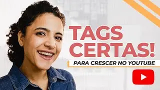 COMO COLOCAR TAGs NO YOUTUBE: Esta Estratégia Te Vai Ajudar a Ser Encontrado no YouTube!