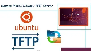 How to Install TFTP Server On Ubuntu 20.04