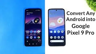 Convert Any Android into Google Pixel 9 Pro | Install Pixel UI On Android | Complete Setup